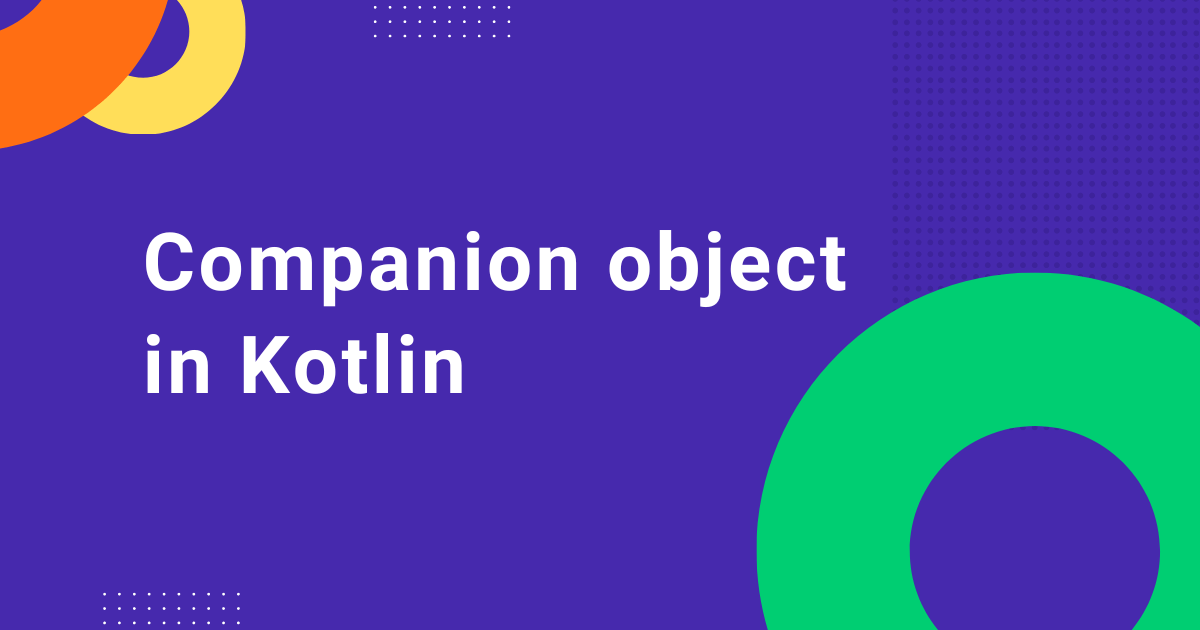 Companion object in Kotlin