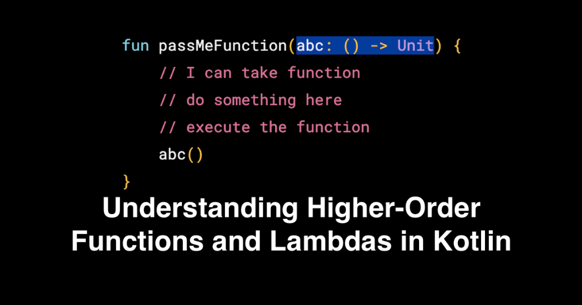 Higher-Order Functions and Lambdas in Kotlin