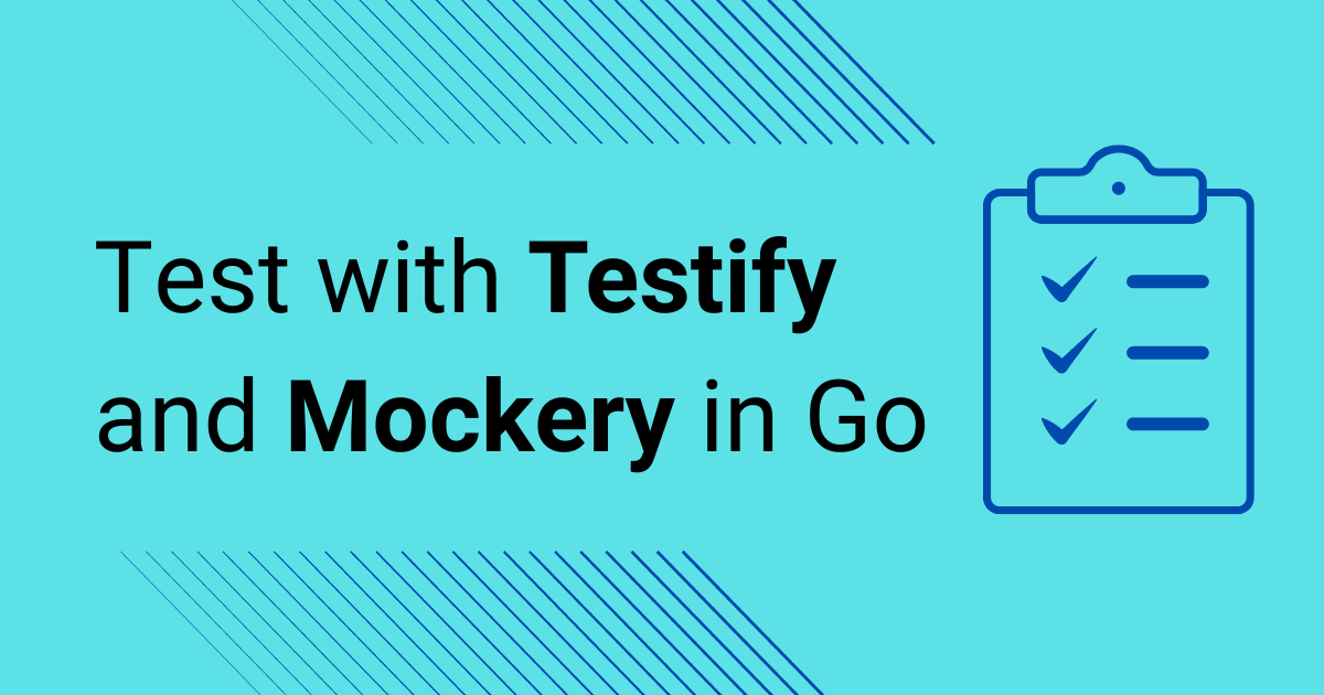 Test with Testify and Mockery in Go