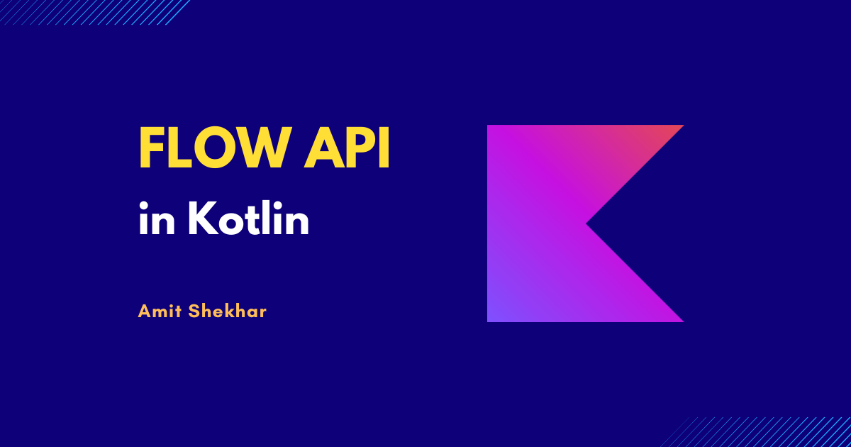 What is Flow API in Kotlin?