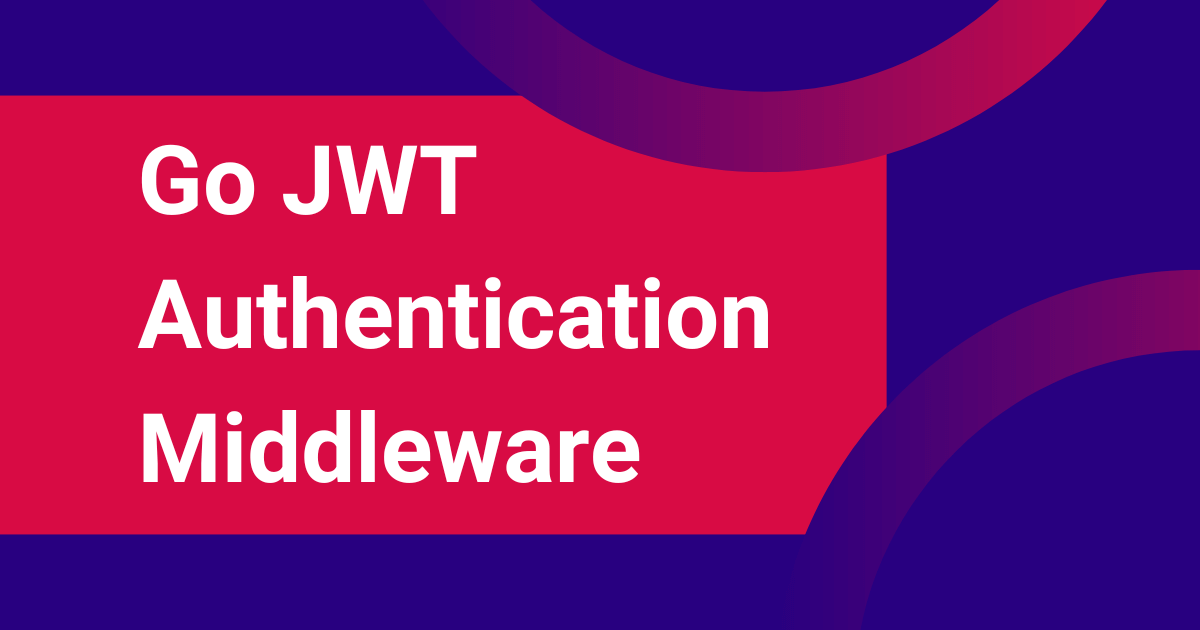 Go JWT Authentication Middleware
