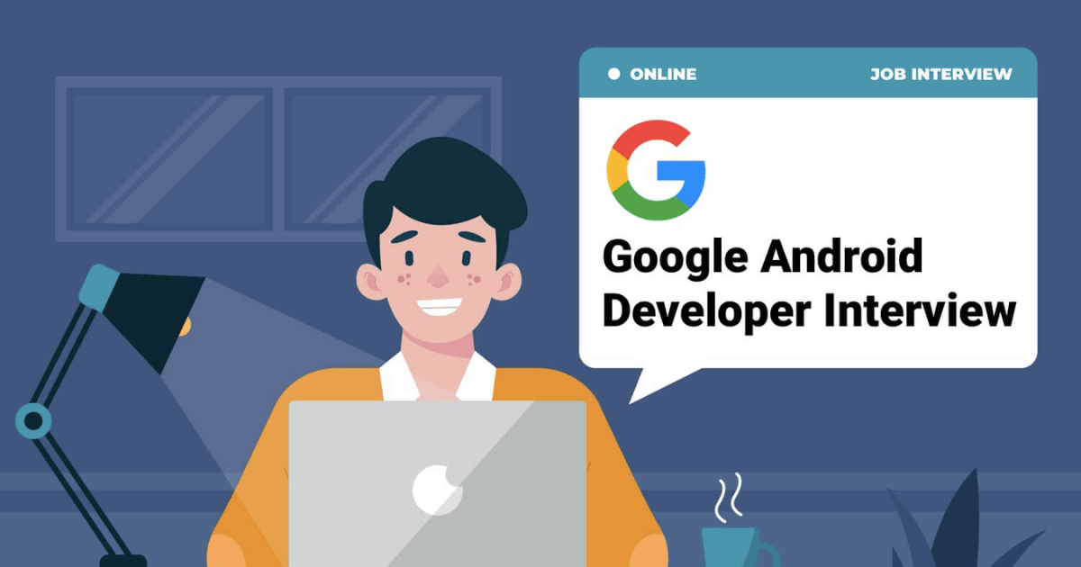 Google Android Developer Interview