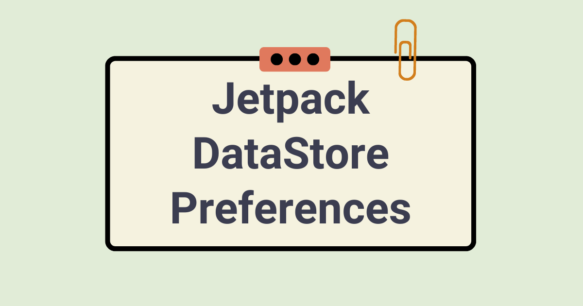 Jetpack DataStore Preferences
