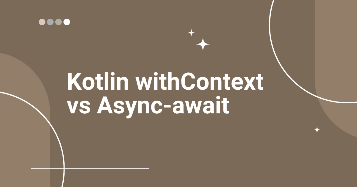 Kotlin withContext vs Async-await