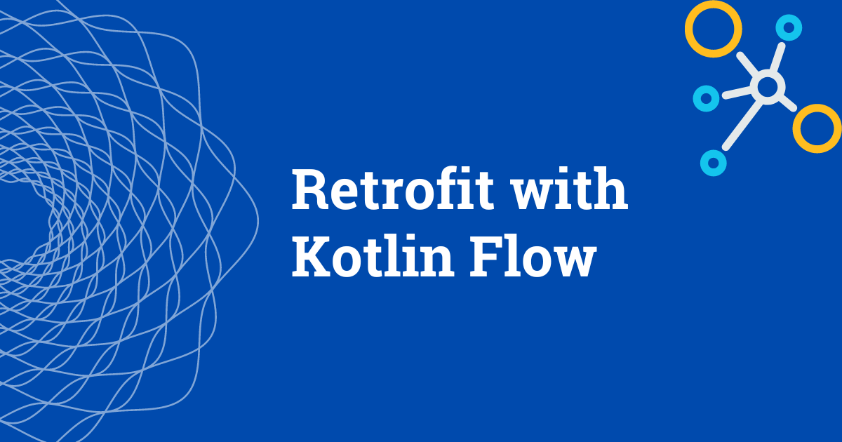 Retrofit with Kotlin Flow