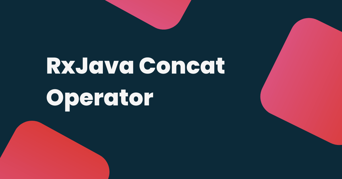 RxJava Concat Operator