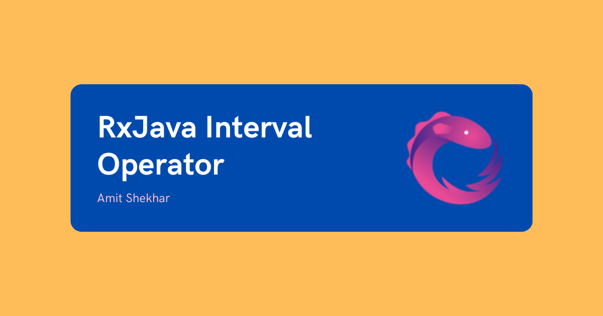 RxJava Interval Operator