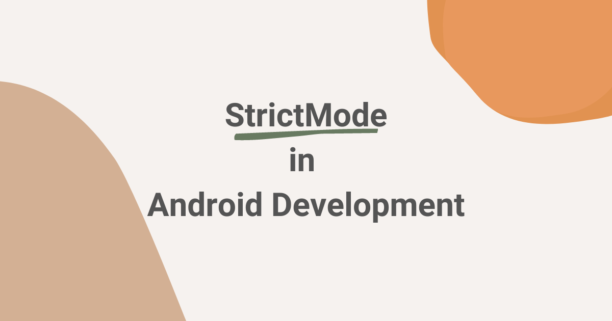 StrictMode in Android Development